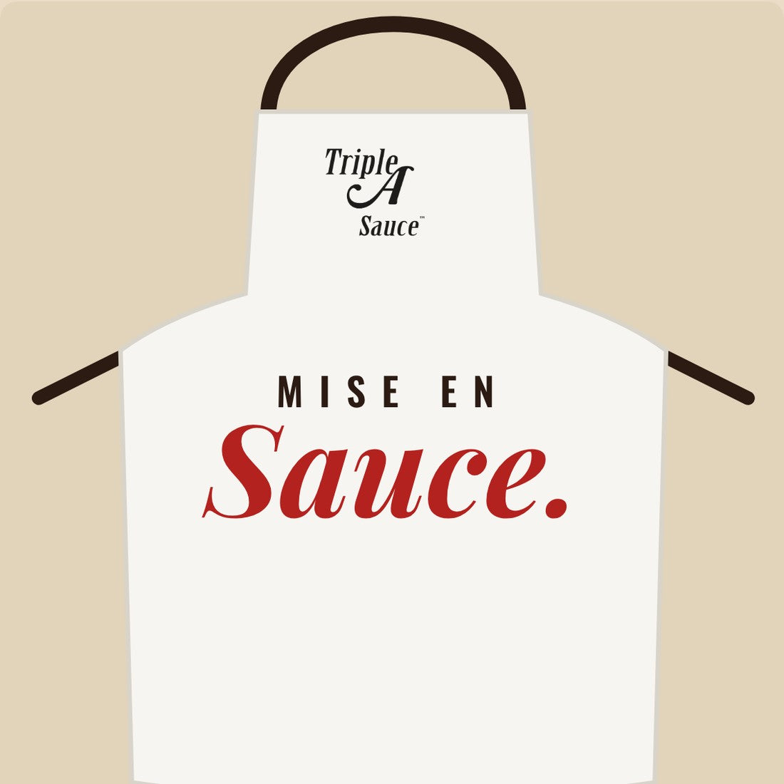 White chef apron with a small Triple A Sauce logo and Mise en Sauce